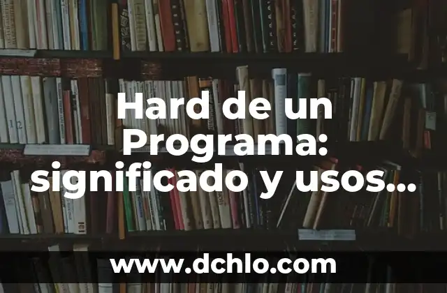 Quién ganó la final de Bailando con las Estrellas: Descubre a los Campeones del Programa de Baile Más Popular 3 Hard de un Programa: significado y usos en programación