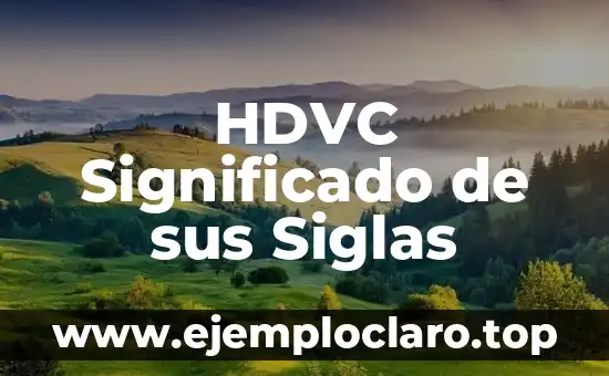 HDVC Significado de sus Siglas