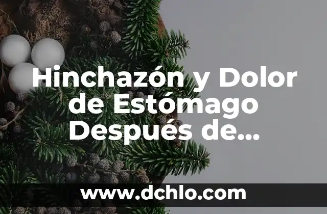 ¿Qué es Escuchar un Zumbido en el Oído? - Causas, Síntomas y Tratamientos 5 Hinchazón y Dolor de Estómago Después de Comer: Causas y Soluciones