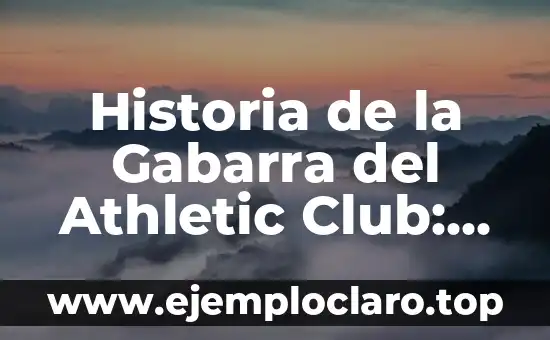 Historia de la Gabarra del Athletic Club: Un Icono del Fútbol Vasco