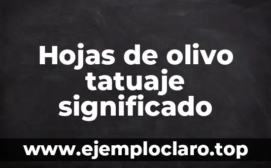 Hojas de olivo tatuaje significado