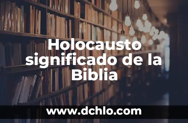 Significado de Sanjuana en la Biblia 4 Holocausto significado de la Biblia
