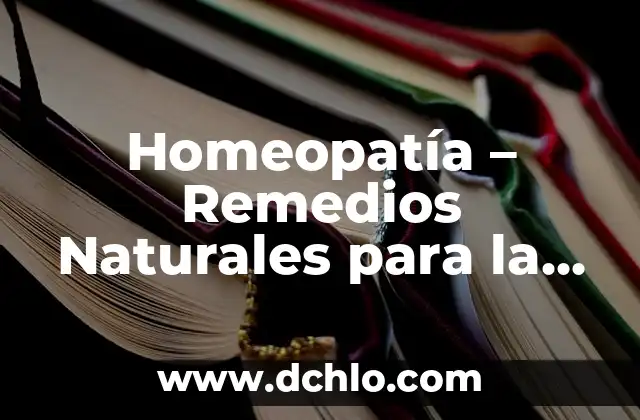 Instituciones de salud y su importancia en la sociedad 5 Homeopatía – Remedios Naturales para la Salud