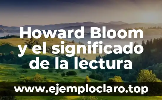 Howard Bloom y el significado de la lectura