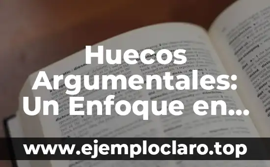 Huecos Argumentales: Un Enfoque en la Estructura Lingüística