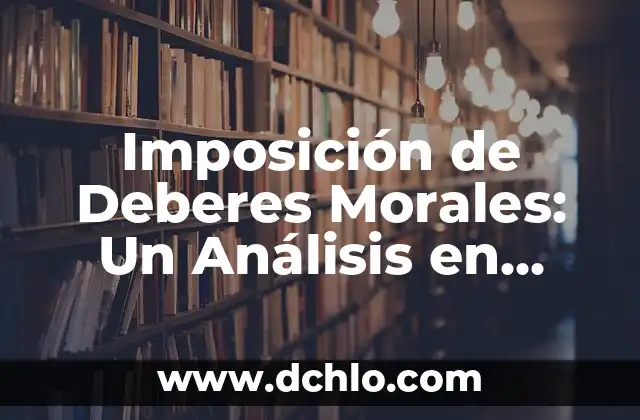 Significado del Nombre Diego: Un Análisis Profundo 5 Imposición de Deberes Morales: Un Análisis en Profundidad