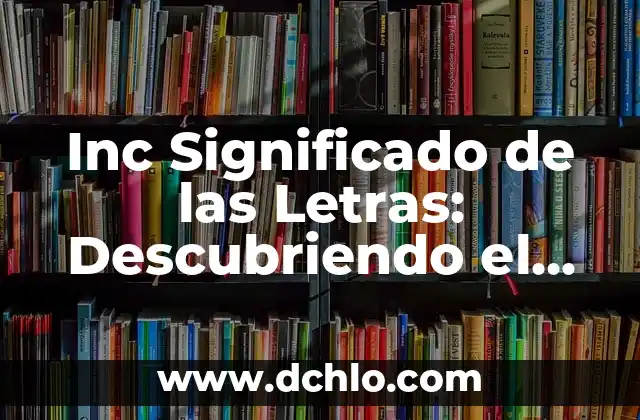 Significado de Teratología: Un Viaje al Corazón de los Seres Anómalos 6 Inc Significado de las Letras: Descubriendo el Valor de las Iniciales