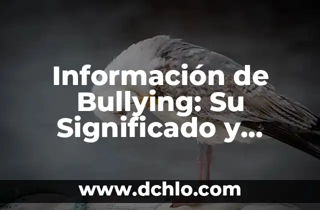 Significado de Subito: Orígenes, Usos y Curiosidades 8 Información de Bullying: Su Significado y Repercusión