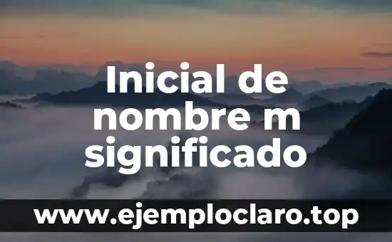 Inicial de nombre m significado