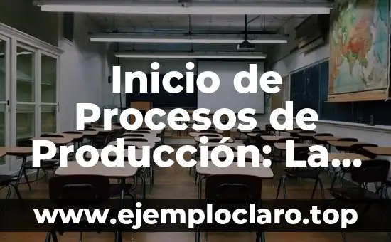 Base de Datos: Concepto y Significado 5 Inicio de Procesos de Producción: La Base del Éxito