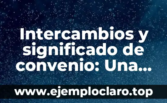 Significado de Subgénero: Una Guía Completa 5 Intercambios y significado de convenio: Una guía completa