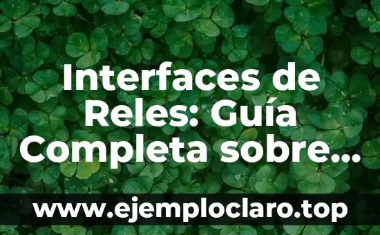 Significado de Subgénero: Una Guía Completa 4 Interfaces de Reles: Guía Completa sobre su Funcionamiento y Aplicaciones
