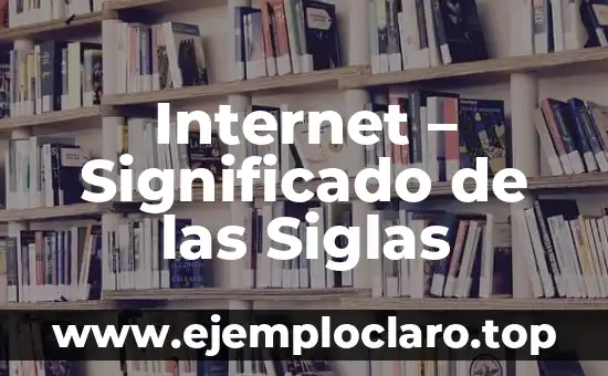 Internet – Significado de las Siglas