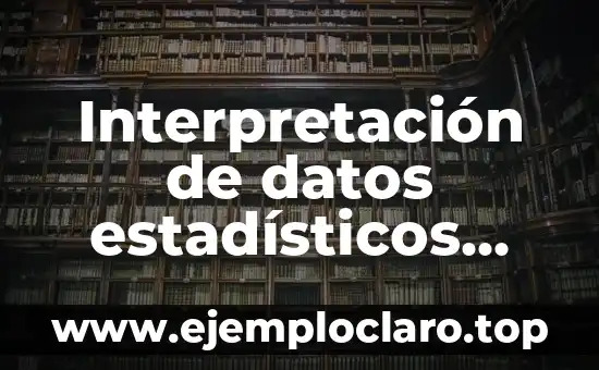 El significado de stunt y su importancia en el entretenimiento 7 Interpretación de datos estadísticos significado