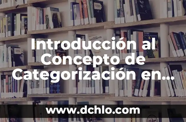 El Origen del Concepto de Violencia en el Idioma Latino 4 Introducción al Concepto de Categorización en Matemáticas