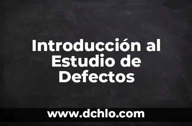 Técnicas de Estudio para Mejorar la Memoria 7 Introducción al Estudio de Defectos