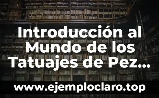 Bioseguridad: Un Concepto Fundamental en Nuestro Mundo 7 Introducción al Mundo de los Tatuajes de Pez Goldfish