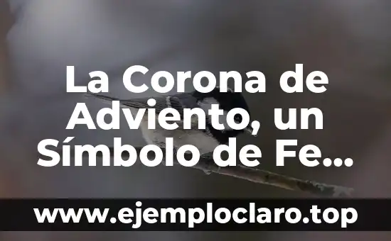 Restauración Bíblica: Un Concepto Profundo en la Fe 5 La Corona de Adviento, un Símbolo de Fe y Color