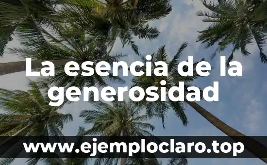 La esencia de la generosidad