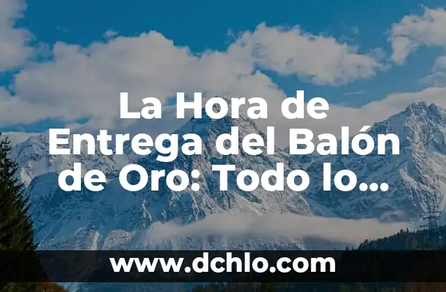 Cantantes de los 90 en Español - Una Época de Oro de la Música Latina 4 La Hora de Entrega del Balón de Oro: Todo lo que Necesitas Saber