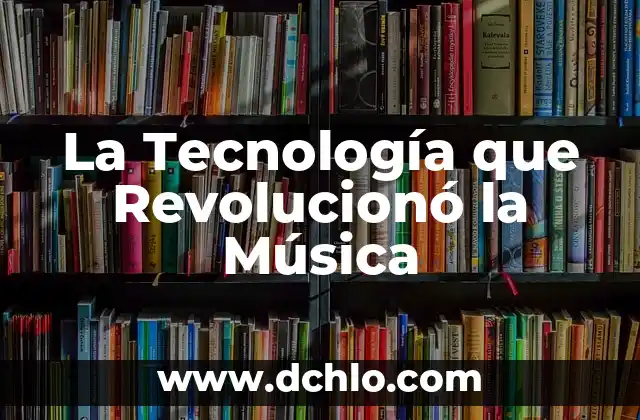 Cómo hacer un post con música en Instagram 7 La Tecnología que Revolucionó la Música