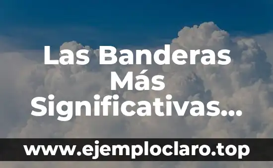 Características de Justicia Significativas de Solidaridad 6 Las Banderas Más Significativas de México