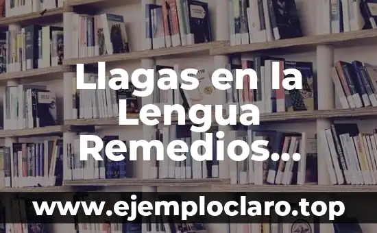 Llagas en la Lengua Remedios Caseros: Cómo Curar la Irritación con Tratamientos Naturales