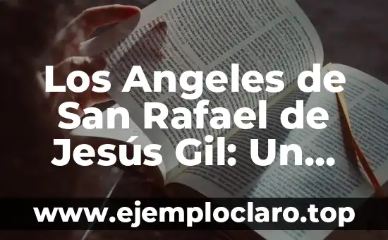 Los Angeles de San Rafael de Jesús Gil: Un Pueblo con Historia y Cultura