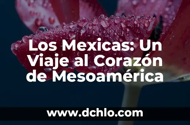 PHA: El Corazón del Análisis en Mercadología 8 Los Mexicas: Un Viaje al Corazón de Mesoamérica