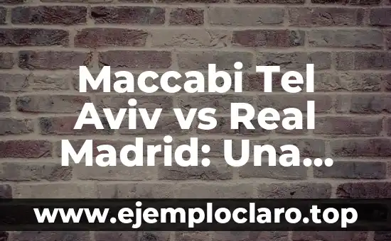 ¿Dónde televisan el partido del Atlético de Madrid vs Real Madrid? 7 Maccabi Tel Aviv vs Real Madrid: Una Historia de Partidos Épicos