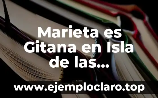 Marieta es Gitana en Isla de las Tentaciones: ¿Quién es Marieta y por qué es Gitana?