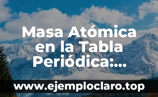 Capa de Abstracción de Hardware: Entendiendo su Función y Significado 7 Masa Atómica en la Tabla Periódica: Entendiendo el Peso Atómico