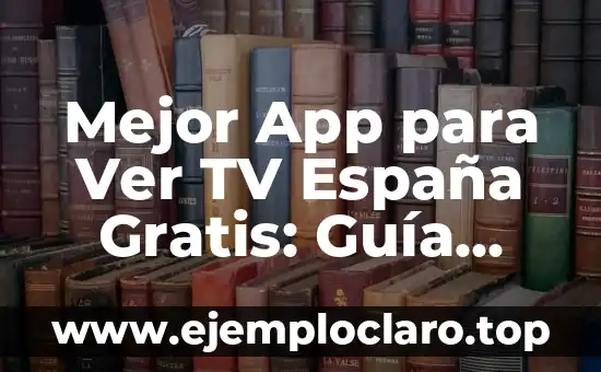 Barcelona vs Real Sociedad Ver Online Gratis: Guía Completa para Ver el Partido en Vivo 3 Mejor App para Ver TV España Gratis: Guía Completa para Ver Televisión en Línea