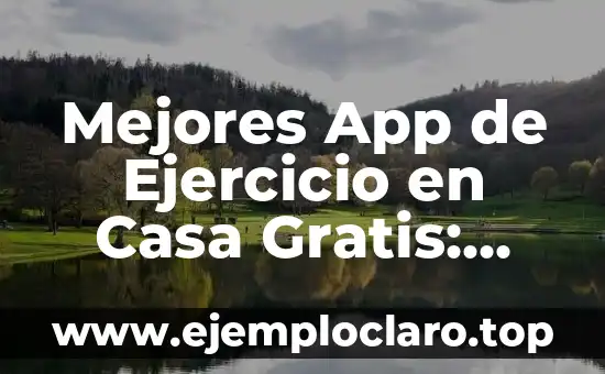 Remo con Mancuernas a Una Mano: Entrena tus Hombros y Espalda de Forma Efectiva 4 Mejores App de Ejercicio en Casa Gratis: Entrena sin Salir de Casa