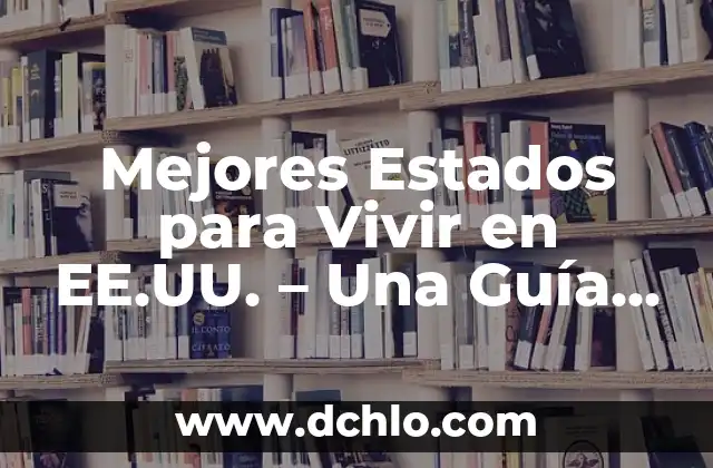 ¿Dónde salir de fiesta en Málaga? Descubre los mejores lugares y experiencia nocturna 5 Mejores Estados para Vivir en EE.UU. – Una Guía Completa para Escoger tu Nuevo Hogar