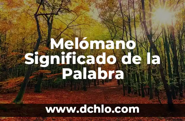 Meiosis significado de la palabra 8 Melómano Significado de la Palabra