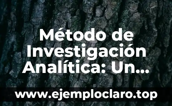 Método de Investigación Analítica: Un Enfoque Sistemático