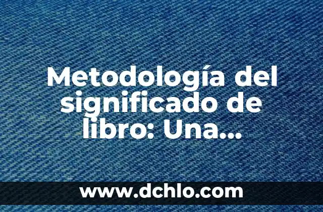 El Sentido del Libro de Temis: Un Viaje a la Justicia Divina 8 Metodología del significado de libro: Una exploración en profundidad
