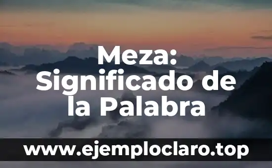 Meza: Significado de la Palabra