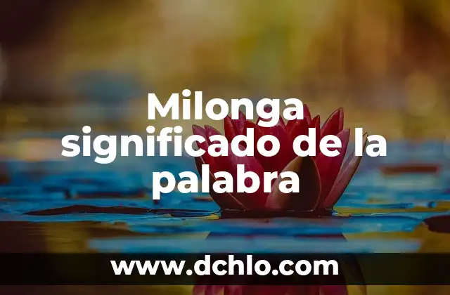 Significado de Faculta - Descubre el Concepto detrás de esta Palabra 8 Milonga significado de la palabra