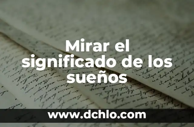 Significado del Método de Análisis 6 Mirar el significado de los sueños