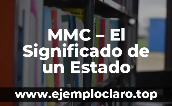 MMC – El Significado de un Estado