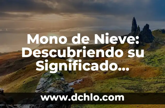 Tatuajes de Moños para Mujeres: Un Diseño Elegante y Simbólico 8 Mono de Nieve: Descubriendo su Significado Simbólico