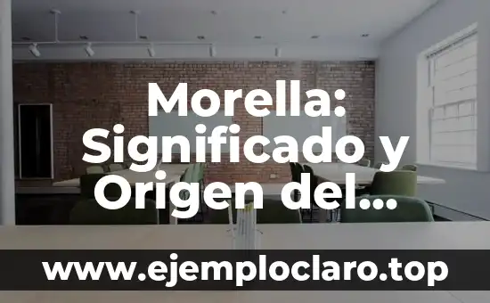 Morella: Significado y Origen del Nombre de Mujer