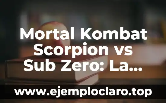 Mortal Kombat Scorpion vs Sub Zero: La Batalla Épica de los Iconos