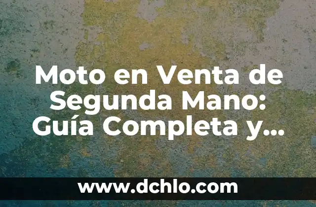 Significado del Manubrio de Moto 7 Moto en Venta de Segunda Mano: Guía Completa y Actualizada