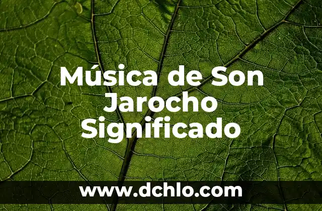 El significado de Memories en la música 5 Música de Son Jarocho Significado