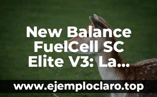 New Balance FuelCell SC Elite V3: La Zapatilla de Running de Alto Rendimiento