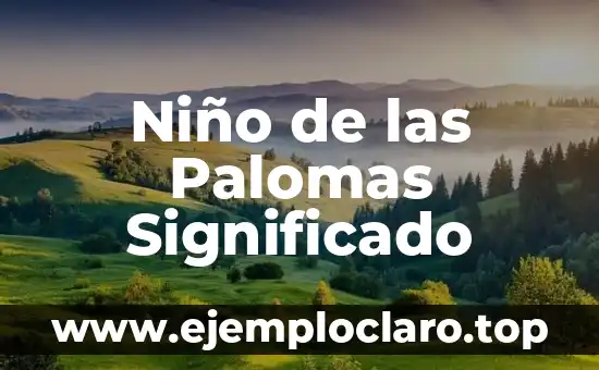 Niño de las Palomas Significado