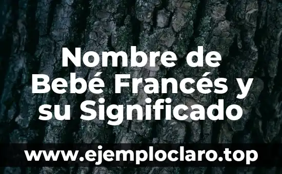 Nombre de Bebé Francés y su Significado